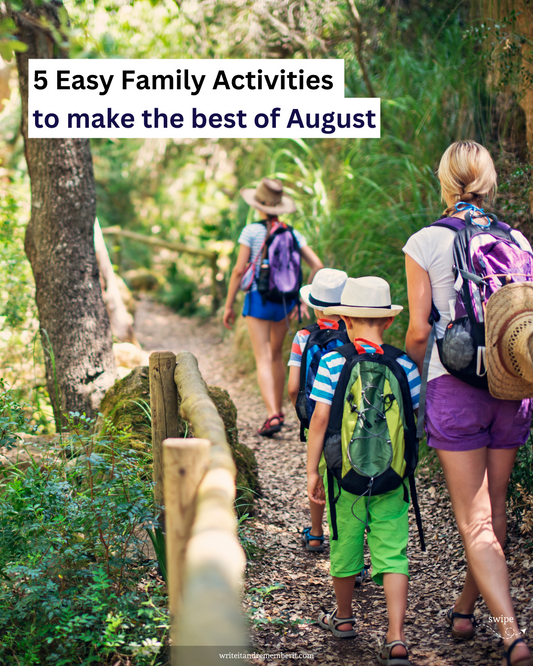 5 Easy Family Activities to make the best of August
