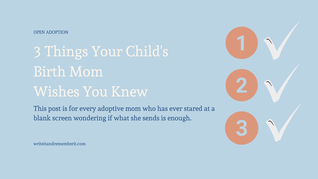 3 Things Your Child's Birth Mom Wishes You Knew